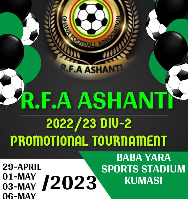 R.F.A ASHANTI 2022-2023 DIV-2 PROMOTIONAL TOURNAMENT